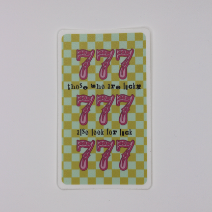 feminine rage oracle sticker: "those who are lucky also look for luck"